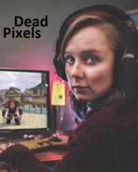 Мертвые Пиксели (2019) смотреть онлайн
